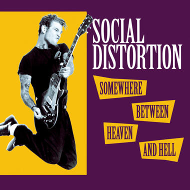 Social Distortion -  Somewhere Between Heaven and Hell